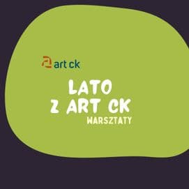 Lato z Art CK - Warsztaty