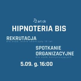 HIPNOTERIA BIS - REKRUTACJA & SPOTKANIE ORGANIZACYJNE dla rodziców