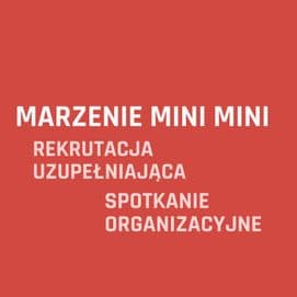 Zespół MARZENIE MINI MINI - REKRUTACJA, PIERWSZE ZAJĘCIA + SPOTKANIE ORGANIZACYJNE dla rodziców