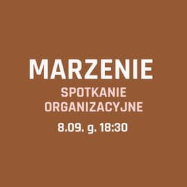 Zespół MARZENIE - SPOTKANIE ORGANIZACYJNE dla rodziców 