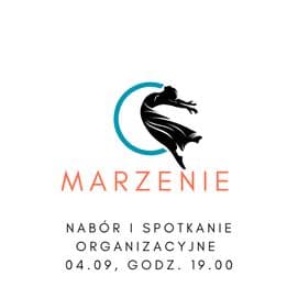 Zespół MARZENIE - NABÓR I SPOTKANIE ORGANIZACYJNE 