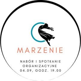 Zespół MARZENIE - NABÓR I SPOTKANIE ORGANIZACYJNE 